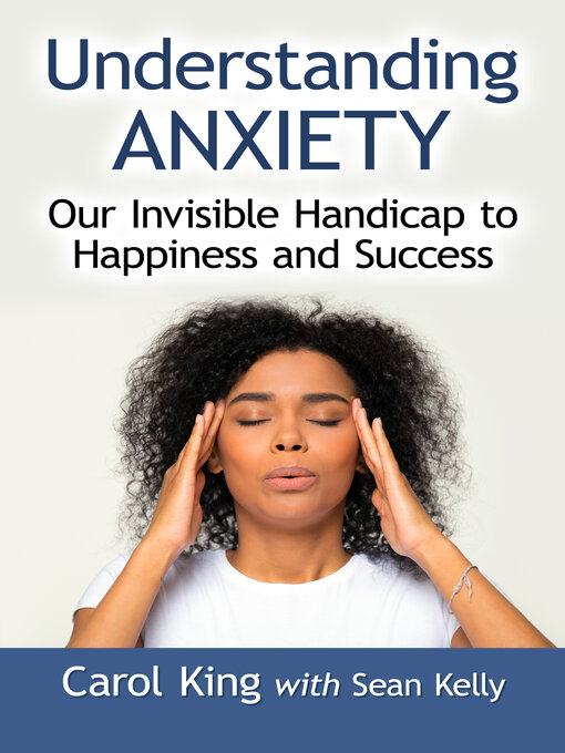 Title details for Understanding Anxiety by Carol King - Available